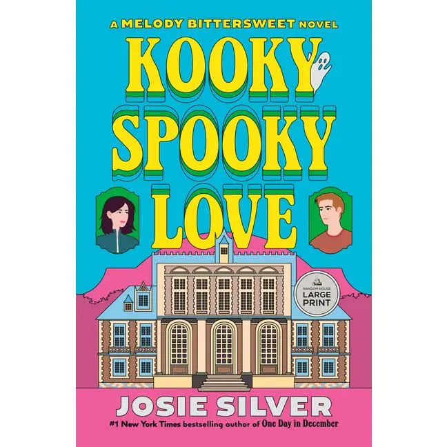 Kooky Spooky Love: A Melody Bittersweet Novel -- Josie Silver - Paperback