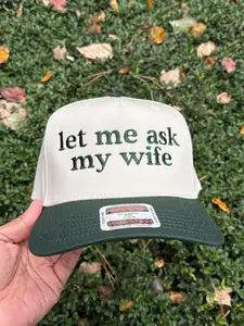 Let me ask my wife Embroidered Hat, Custom Embroidery Design, Perfect Gift for Him or Her, Daily Wear