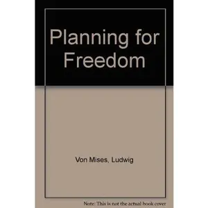 USED-Planning for Freedom by Ludwig Von Mises (1983-06-02) by Ludwig von Mises (Paperback)