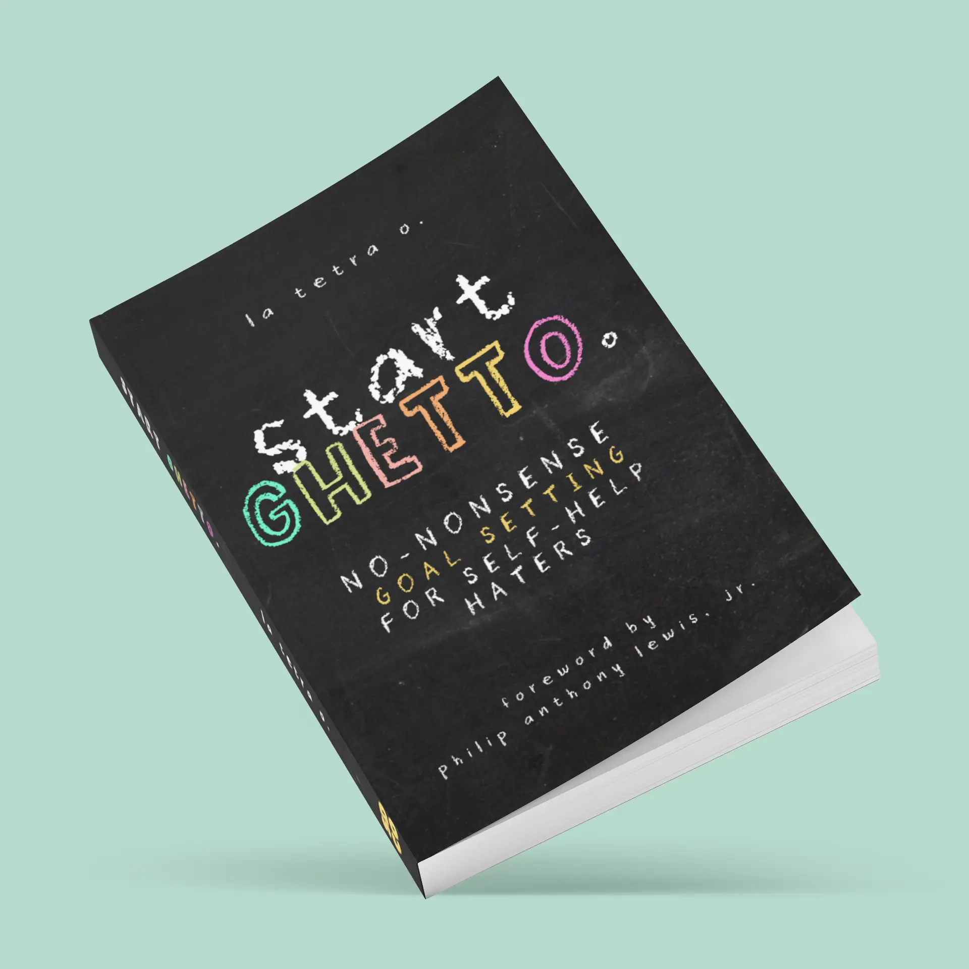Start Ghetto: No-Nonsense Goal Setting for Self-Help Haters Soft Cover Books Daily Guided Journal Prompts