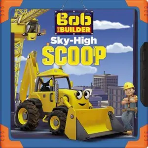 USED-Bob the Builder: Sky-High Scoop by Emily Sollinger (Hardcover)