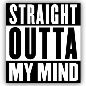 Straight Outta My Mind Vinyl Sticker Decal Nostalgic Adult Humor Pegatina Eco-Friendly Ink Made in USA Gift Idea