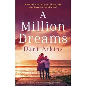 USED-A Million Dreams: An absolutely heartbreaking page turner by Atkins, Dani (Paperback)