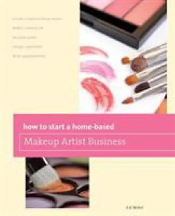 USED-How to Start a Home-based Makeup Artist Business by Nickel, Deanna (Paperback)