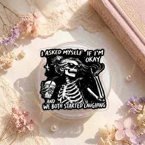 Funny Skeleton Phone Grip, Dark Humor Acrylic Grip with Sarcastic Quote, Edgy Phone Holder Stand for Smartphones