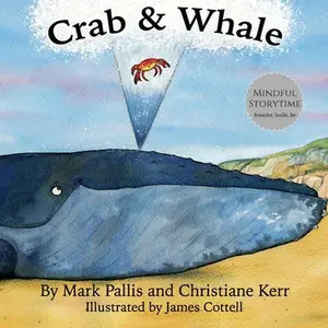 USED Book - Crab and Whale: a new way to experience mindfulness for kids. Vol 1: Kindness by Kerr, Christiane (Paperback) - english