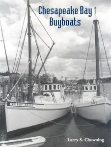 USED-Chesapeake Bay Buyboats by Larry S. Chowning (Hardcover)