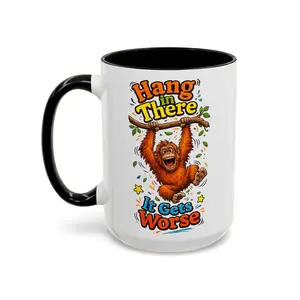 Hang in There It Gets Worse Mug | Dark Humor Gift | 15 oz