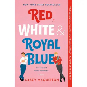 Casey McQuiston Red White & Royal Blue A Novel Goodreads Choice Award Winner Best Debut Best Romance of 2019