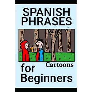 Spanish Phrases for Beginners: Learning Cartoons (Learn Spanish) Paperback – February 18, 2023
