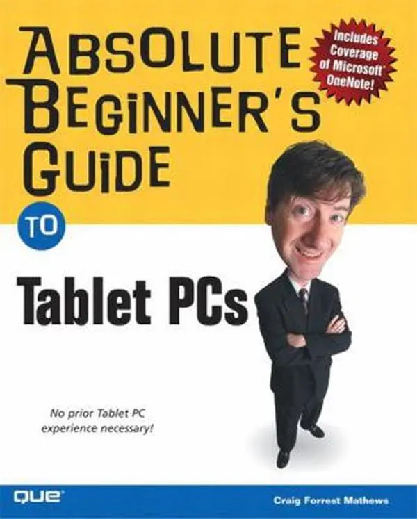USED-Absolute Beginner's Guide to Tablet PCs by Craig F. Mathews (Paperback)