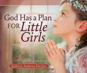 USED-God Has a Plan for Little Girls by Walkup, Janna C. (Hardcover)