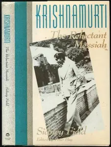 USED Book - Krishnamurti: The Reluctant Messiah by Sidney Field (Hardcover) - english