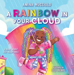 Studio Mucci: A Rainbow in Your Cloud -- Amina Mucciolo - Hardcover