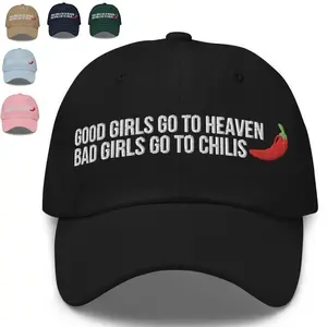 Good Girls Go To Heaven Bad Girls Go To Chilis Dad Hat Embroidered Dad Hat Funny Sayings Hat Embroid