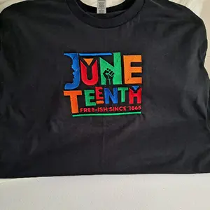 June Teenth embroidery on 100% cotton T Shirt