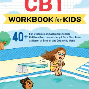 CBT Workbook for Kids: 40+ Fun Exercises and Activities to Help Children Overcome Anxiety & Face Their Fears at Home, at School, and Out in the World -- Heather Davidson - Paperback