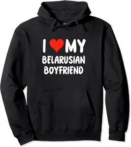 I Love My Belarusian Boyfriend - Heart - Cute - Belarus Pullover Hoodie - Bernadetab Shop 88B0CPFSZ7PD