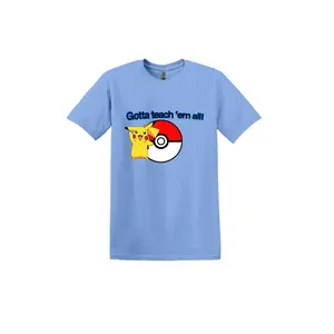 64000-Gildan Softstyle-Gotta teach 'em all