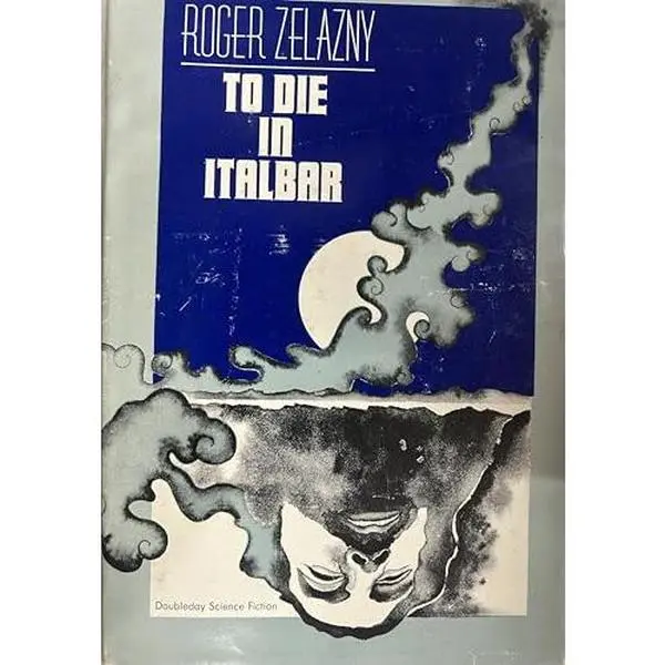 USED-To die in Italbar by Roger Zelazny (Hardcover)
