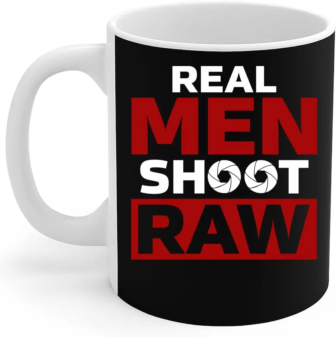 Photographer Mug Real Men Shoot Raw Camera Photography Gift Coffee Mug 11oz