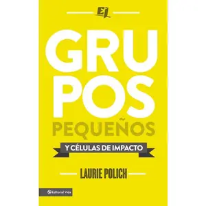 Grupos pequeños y células de impacto
