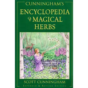 Encyclopedia Of Magical Herbs by Scott Cunningham