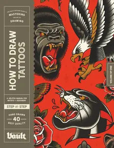 How to Draw Tattoos: A Step-By-Step Guide to Drawing Traditional Tattoo Designs for Beginners and Experienced Artists (How to Draw series by Vault Editions)