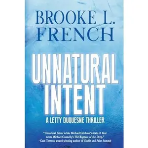 Unnatural Intent -- Brooke L. French - Paperback