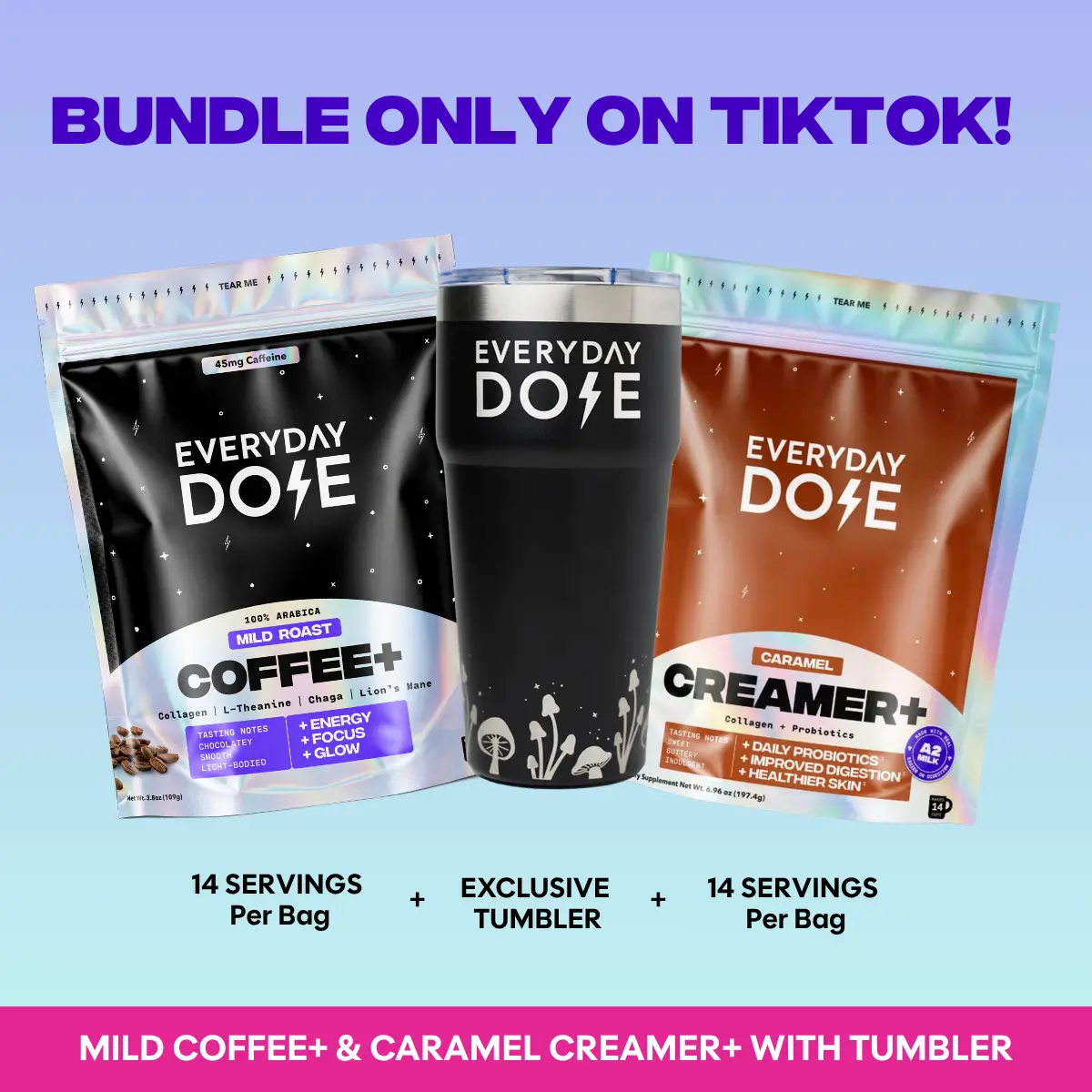 EVERYDAY DOSE 14 Serving Mild Roast Coffee+ with Caramel Creamer+ with Collagen & Probiotics & FREE Tumbler EVERYDAY DOSE 14 Serving Mild Roast Coffee+ with Caramel Creamer+ with Collagen & Probiotics & FREE Tumbler