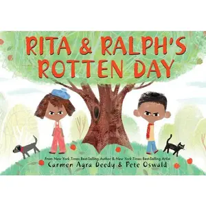Rita and Ralph's Rotten Day -- Carmen Agra Deedy - Hardcover