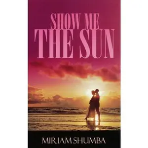 USED-Show Me the Sun by Miriam Shumba (Paperback)