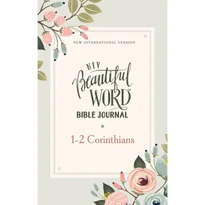 NIV, Beautiful Word Bible Journal, 1-2 Corinthians, Paperback, Comfort Print