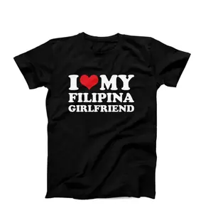 I Love My Filipina Girlfriend T-Shirt – Funny Couples Shirt, Filipino Pride Tee, Romantic Boyfriend Gift, Philippines Love Gift Idea