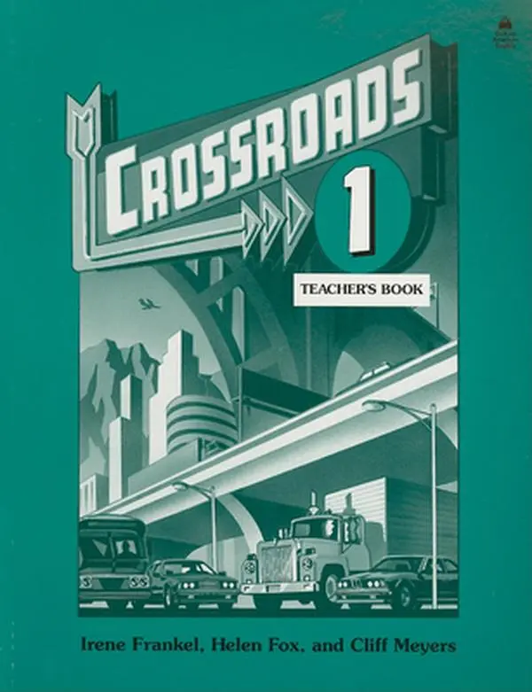 USED-Crossroads 1: 1 Teacher's Book by Frankel, Irene (Paperback)