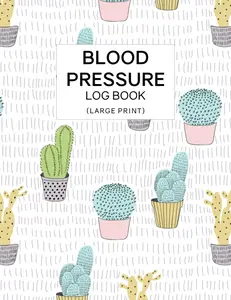 Blood Pressure Log Book Large Print: Personal Daily BP Monitor and Pulse Rate Organizer for 2 years Large Font Size Easy To Read Cute Cactus Design