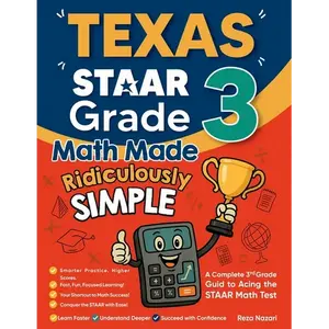 Texas STAAR Grade 3 Math Made Ridiculously Simple: A Comprehensive 3rd Grade Guide to Acing STAAR Math Test - Paperback