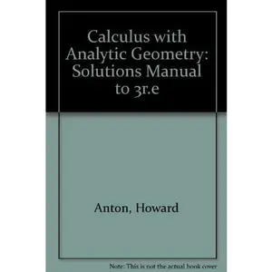 USED-Calculus with Analytic Geometry, Students Solution Manual by Howard Anton (Paperback)