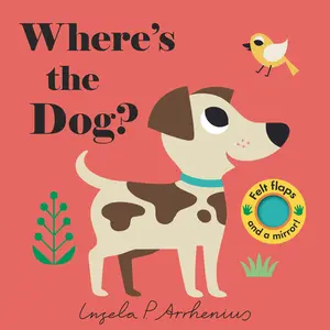 USED-Where's the Dog?: (An Interactive, Sensory Lift-The-Flap Book with Felt Flaps and a Mirror for Babies & Toddlers. Friendly Pets Include a Cat, Rabbit, by Nosy Crow (Board book)