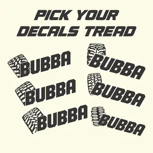 BUBBA Mud Tire Truck Decals - Customizable Size & Color Options for Perfect Fit - Available in Mud Grapps, Trail Grapps, Toyo Mts, Radars, Swampers, and Badaks