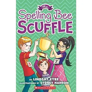 USED-The Spelling Bee Scuffle (Sylvie Scruggs, Book 3), Volume 3 by Eyre, Lindsay (Paperback)