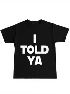 Men's Loose Fit T-Shirt with I Told Ya Slogan, Summer Casual Breathable Short Sleeve, Fashion Round Neck Top, Street Style Comfort