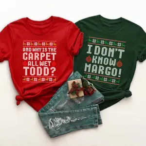Why's The Carpet Wet Todd I Don't Know Margo, Wifey and Hubby T-shirt,Christmas Family Matching Tee,Todd And Margo Crewneck Sweatshirt,Couple Clothing