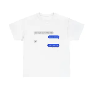 Was My Fit Hard Shirt | Text Message Dream Vintage Y2K Cotton Tee