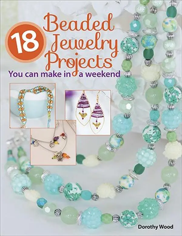 USED Book - 18 Beaded Jewelry Projects You Can Make in a Weekend by Wood, Dorothy (Paperback) - english