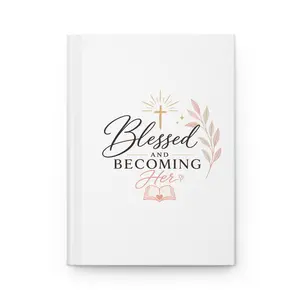 Blessed and Becoming Her Hardcover Journal | Faith Christian Inspirational Notebook
