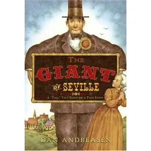 USED-The Giant of Seville: A Tall Tale Based on a True Story by Andreasen, Dan (Hardcover)