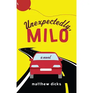 USED-Unexpectedly, Milo by Dicks, Matthew (Paperback)