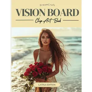 2025 DreamCraft Latina & Hispanic Women Vision Board Clip Art Book: Manifest Your Ambitions and Empower Your Life with 600+ Modern Images, Quotes, and Affirmations (Ultimate Vision Board Supplies) Paperback – December 30, 2024