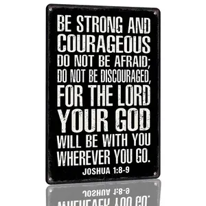 Be Strong and Courageous Bible Verse Metal Sign 8 x 12 Inch, Joshua 1:8-9 Scripture Quote Wall Decor for Christian Home, Prayer Room, Church Office Gift